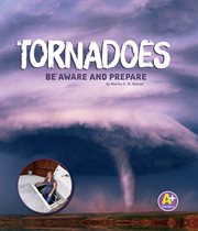 Tornadoes : be aware and prepare cover image