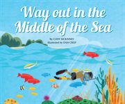Way out in the middle of the sea cover image