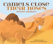 Camels close their noses : desert animals cover image