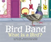 Bird band : what is a bird? cover image
