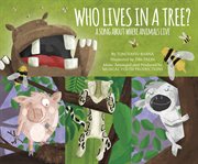Who lives in a tree? : a song about where animals live cover image