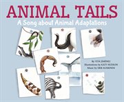 Animal tails : a song about animal adaptations cover image