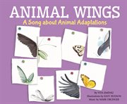 Animal wings : a song about animal adaptations cover image