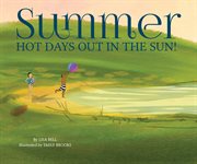 Summer : hot days out in the sun! cover image