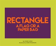 Rectangle : a flag or a paper bag cover image