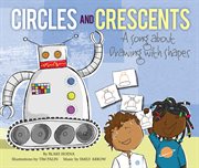 Circles and crescents : a song about drawing with shapes cover image