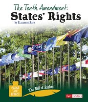 The Tenth Amendment : States' Rights. Cause and Effect: The Bill of Rights cover image
