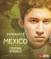 Immigrants from Mexico and Central America cover image