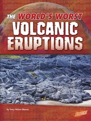 The world's worst volcanic eruptions cover image
