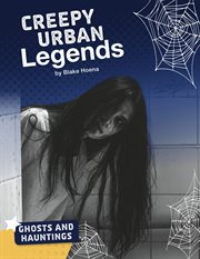 Creepy urban legends cover image