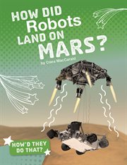 How did robots land on Mars? cover image