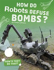 How do robots defuse bombs? cover image