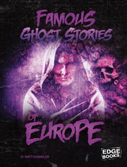 Famous Ghost Stories of Europe : Haunted World cover image