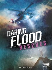 Daring flood rescues cover image
