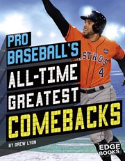Pro baseball's all-time greatest comebacks cover image