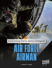 Surprising facts about being an Air Force airman cover image