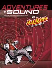 Graphic Science 4D. Adventures in Sound with Max Axiom Super Scientist cover image