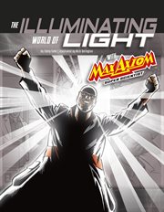 Graphic Science 4D. The Illuminating World of Light with Max Axiom, Super Scientist cover image