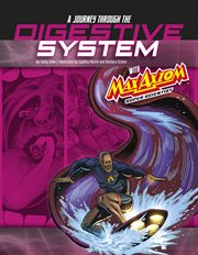 Graphic Science 4D. A Journey through the Digestive System with Max Axiom, Super Scientist cover image