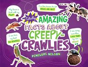 Totally amazing facts about creepy-crawlies cover image