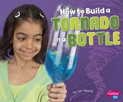 How to build a tornado in a bottle cover image