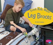 Some kids wear leg braces cover image
