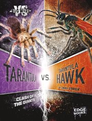 Tarantula vs. tarantula hawk : clash of the giants cover image
