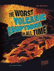 The worst volcanic eruptions of all time cover image