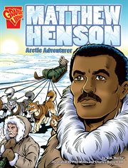 Graphic Biographies. Matthew Henson cover image