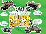 Totally amazing facts about military land vehicles cover image