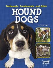 Foxhounds, Coonhounds, and other hound dogs cover image