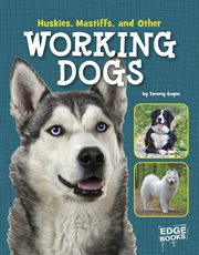 Huskies, Mastiffs, and other working dogs cover image