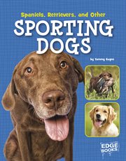 Spaniels, retrievers, and other sporting dogs cover image