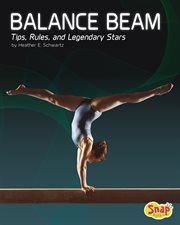 Balance beam : tips, rules, and legendary stars cover image
