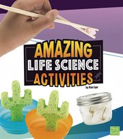 Amazing life science activities cover image