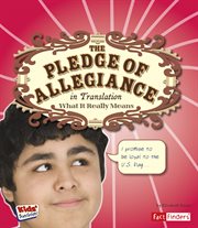 The Pledge of Allegiance in Translation : What It Really Means. Kids' Translations cover image