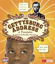 The Gettysburg Address in Translation : What It Really Means. Kids' Translations cover image