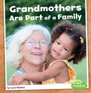 Grandmothers are part of a family cover image