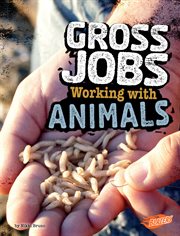Gross jobs working with animals : 4D an augmented reading experience cover image