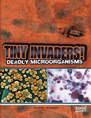 Tiny Invaders! : Deadly Microorganisms. Nature's Invaders cover image