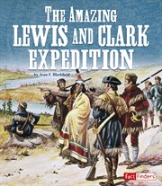 The amazing Lewis and Clark Expedition cover image