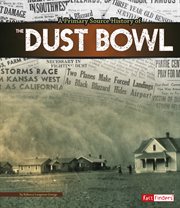 A primary source history of the Dust Bowl cover image