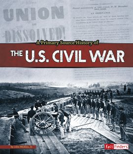 Cover image for A Primary Source History of the US Civil War