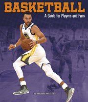 Basketball : A Guide for Players and Fans. Sports Zone cover image