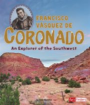 Francisco Vásquez de Coronado : An Explorer of the Southwest. World Explorers cover image