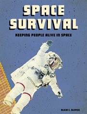 Space survival : keeping people alive in space cover image