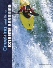 Creeking and other extreme kayaking cover image