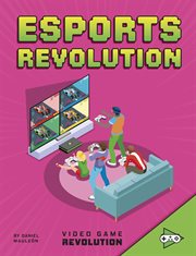 Esports Revolution : Video Game Revolution cover image