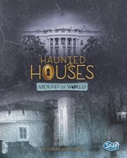 Haunted Houses Around the World : It's Haunted! cover image