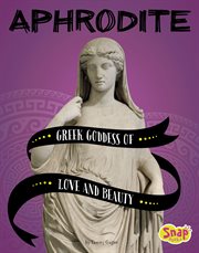 Aphrodite : Greek goddess of love and beauty cover image